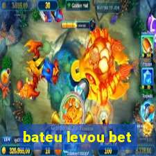 bateu levou bet